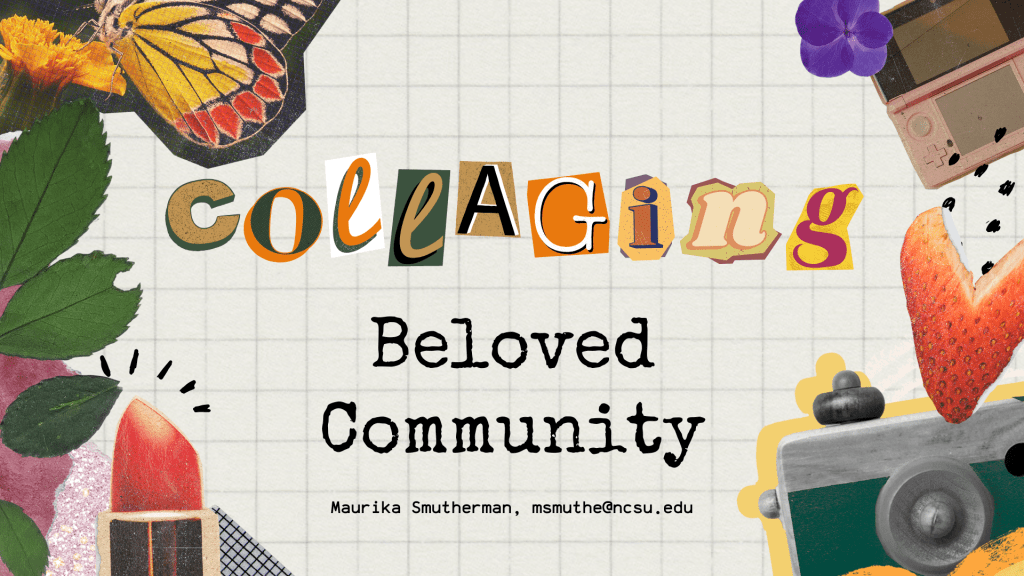 Slide for a presentation titled 'collaging beloved community.'